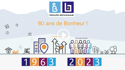 LE GROUPE BONHOMME : 60 ans de Bonheur !